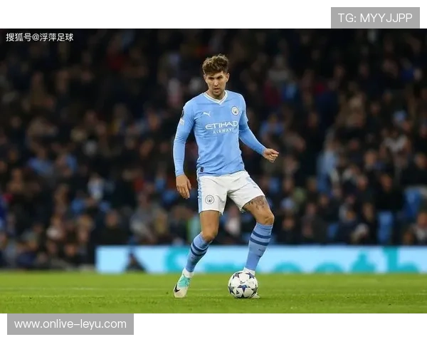 斯通斯曼城首发危机！担心影响英格兰队位置，未来何去何从？